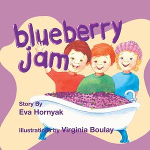 Blueberry Jam di Eva Hornyak edito da TRAFFORD PUB