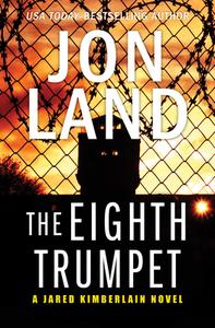 The Eighth Trumpet di Jon Land edito da OPEN ROAD MEDIA