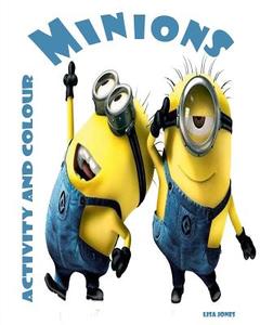 Minions: Activity and Colouring Book di Lisa Jones edito da Createspace