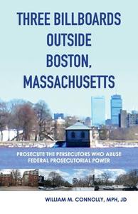 Three Billboards Outside Boston, Massachusetts: di William M. Connolly edito da BookBaby
