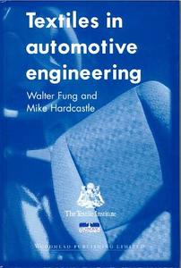 Textiles in Automotive Engineering di W. Fung, J. M. Hardcastle edito da WOODHEAD PUB