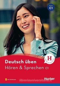 Hören & Sprechen C1 di Anneli Billina edito da Hueber Verlag GmbH