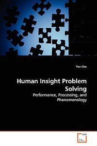 Human Insight Problem Solving di Yun Chu edito da VDM Verlag