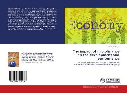 The impact of microfinance on the development and performance di Akhilesh Nagpal edito da LAP Lambert Academic Publishing
