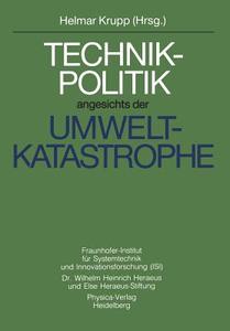 Technikpolitik angesichts der Umweltkatastrophe edito da Physica-Verlag HD