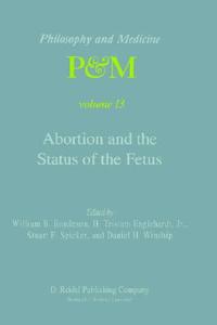Abortion And The Status Of The Fetus di Bondeson edito da Springer