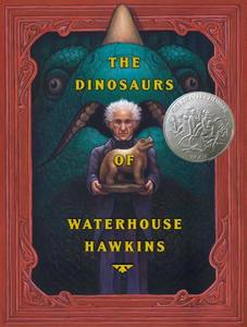 The Dinosaurs of Waterhouse Hawkins di Barbara Kerley edito da SCHOLASTIC