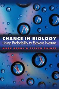 Chance in Biology di Mark Denny, Steven Gaines edito da Princeton University Press