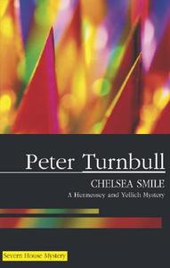Chelsea Smile di Peter Turnbull edito da Severn House Publishers
