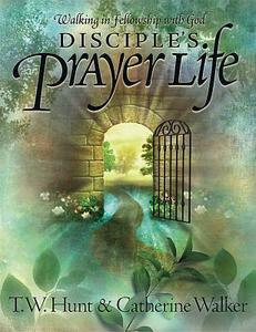 Disciples Prayer Life Study Book di Hunt, Walker edito da Broadman & Holman Publishers