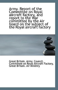 Army di Britain Army Council Committee on Roy edito da Bibliolife