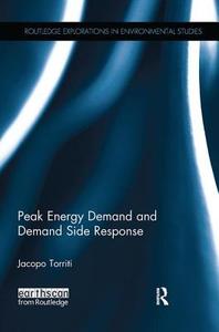Peak Energy Demand and Demand Side Response di Jacopo (University of Reading Torriti edito da Taylor & Francis Ltd