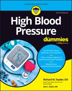 High Blood Pressure For Dummies, 3rd Edition di Richard Snyder edito da FOR DUMMIES