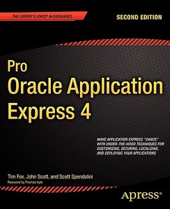 Pro Oracle Application Express 4 di Tim Fox edito da Apress
