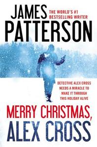 Merry Christmas, Alex Cross di James Patterson edito da GRAND CENTRAL PUBL