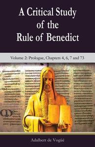 A Critical Study of the Rule of Benedict di Adalbert De Vogue edito da New City Press