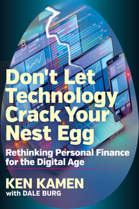 Donat Let Technology Crack Your Nest Egg di Ken Kamen edito da Select Books Inc