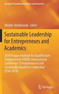 Sustainable Leadership for Entrepreneurs and Academics edito da Springer-Verlag GmbH