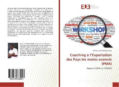 Coaching à l'Exportation des Pays les moins avancés (PMA) di Honore Justin Mondomobe edito da Editions universitaires europeennes EUE