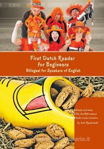 First Dutch Reader for Beginners di Aart Rembrandt edito da Audiolego