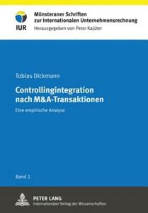 Controllingintegration nach M&A-Transaktionen di Tobias Dickmann edito da Lang, Peter GmbH