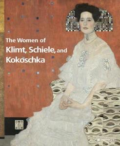 The Women of Klimt, Schiele and Kokoschka edito da Prestel Verlag