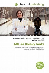 Arl 44 (heavy Tank) edito da Alphascript Publishing