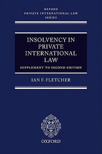 Insolvency In Private International Law di Professor Ian F. Fletcher edito da Oxford University Press