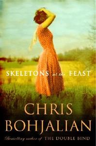 Skeletons at the Feast di Chris Bohjalian edito da Shaye Areheart Books