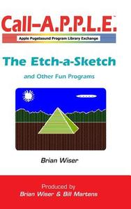 The Etch-a-Sketch and Other Fun Programs di Brian Wiser edito da LULU PR