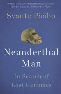 Neanderthal Man di Svante Paabo edito da INGRAM PUBLISHER SERVICES US