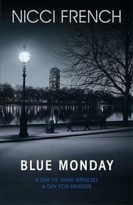 Blue Monday. Nicci French di Nicci French edito da Michael Joseph