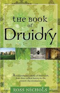 The Book of Druidry di Ross Nichols edito da Castle Books