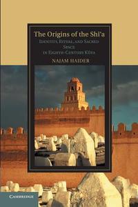 The Origins of the Sh 'a di Najam Haider edito da Cambridge University Press