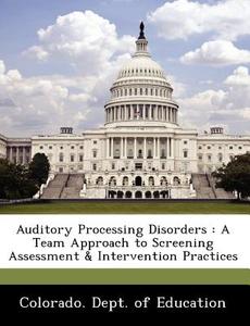 Auditory Processing Disorders edito da Bibliogov