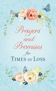 Prayers and Promises for Times of Loss di Pamela L. Mcquade edito da BARBOUR PUBL INC