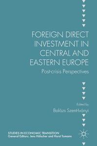 Foreign Direct Investment in Central and Eastern Europe edito da Springer International Publishing