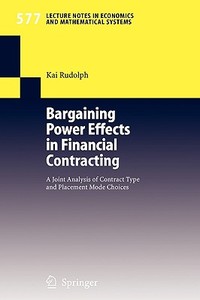 Bargaining Power Effects In Financial Contracting di Kai Rudolph edito da Springer-verlag Berlin And Heidelberg Gmbh & Co. Kg