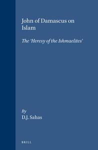 John of Damascus on Islam di Daniel J. Sahas edito da Brill