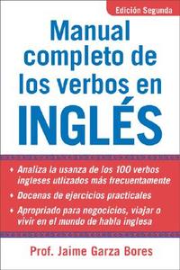 Manual Completo De Los Verbos En Ingles di Jamie Garza Bores edito da McGraw-Hill Education