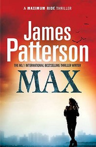 Maximum Ride: Max di James Patterson edito da Cornerstone