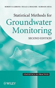 Statistical Methods for Groundwater Monitoring di Robert D. Gibbons edito da Wiley-Blackwell