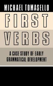 First Verbs di Michael Tomasello edito da Cambridge University Press