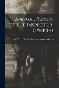 Annual Report Of The Inspector-general edito da LEGARE STREET PR