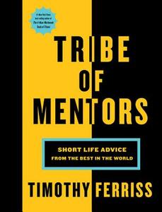 Tribe of Mentors di Timothy Ferriss edito da Houghton Mifflin Harcourt