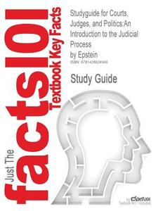 Studyguide For Courts, Judges, And Politics di Cram101 Textbook Reviews edito da Cram101