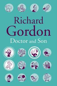 Doctor and Son di Richard Gordon edito da House of Stratus