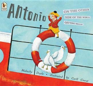 Antonio On The Other Side Of The World, Getting Smaller di Malachy Doyle edito da Walker Books Ltd