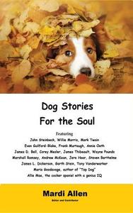 Dog Stories for the Soul edito da Sartoris Literary Group