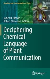Deciphering Chemical Language of Plant Communication edito da Springer-Verlag GmbH